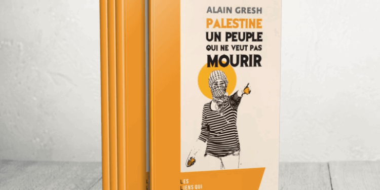 “فلسطين.. شعب لا يريد الموت” كتاب جديد لآلان غريش